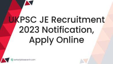 UKPSC JE Recruitment 2023 Notification, Apply Online
