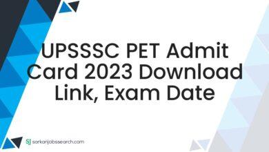 UPSSSC PET Admit Card 2023 Download Link, Exam Date