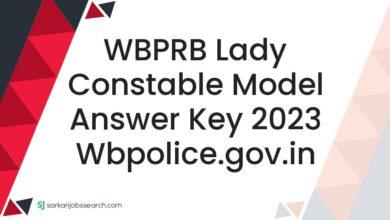 WBPRB Lady Constable Model Answer Key 2023 wbpolice.gov.in