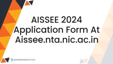 AISSEE 2024 Application Form At aissee.nta.nic.ac.in