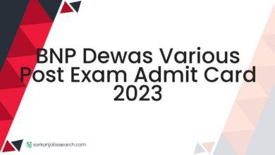 BNP Dewas Various Post Exam Admit Card 2023