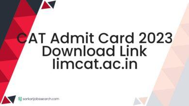 CAT Admit Card 2023 Download Link iimcat.ac.in