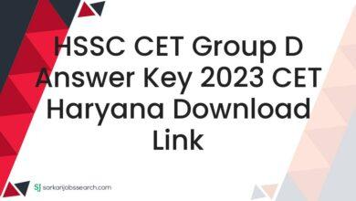 HSSC CET Group D Answer Key 2023 CET Haryana Download Link
