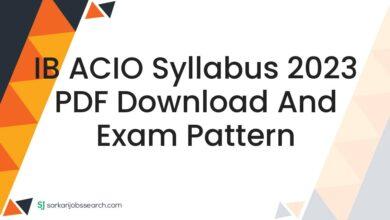 IB ACIO Syllabus 2023 PDF Download And Exam Pattern