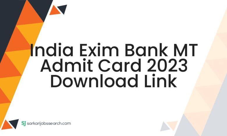 India Exim Bank MT Admit Card 2023 Download Link