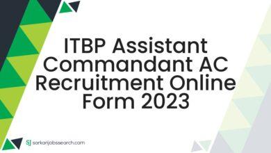 ITBP Assistant Commandant AC Recruitment Online Form 2023