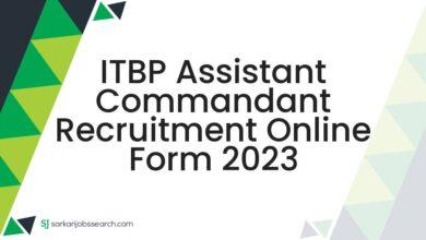 ITBP Assistant Commandant Recruitment Online Form 2023