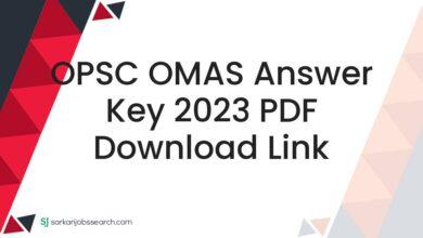 OPSC OMAS Answer Key 2023 PDF Download Link