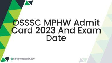 OSSSC MPHW Admit Card 2023 and Exam Date