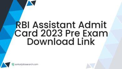 RBI Assistant Admit Card 2023 Pre Exam Download Link