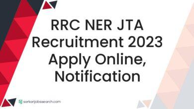 RRC NER JTA Recruitment 2023 Apply Online, Notification