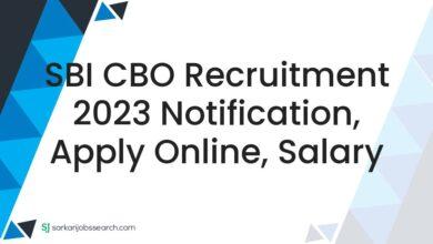 SBI CBO Recruitment 2023 Notification, Apply Online, Salary