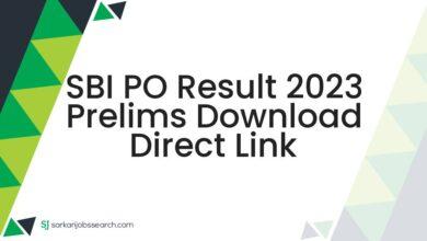 SBI PO Result 2023 Prelims Download Direct Link