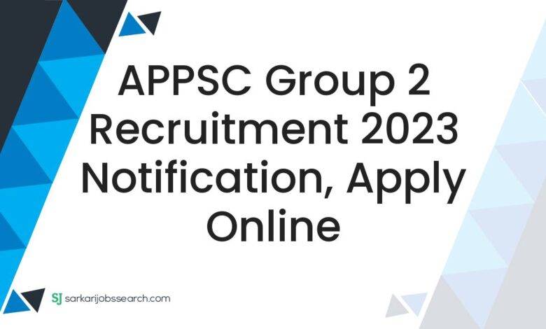 APPSC Group 2 Recruitment 2023 Notification, Apply Online