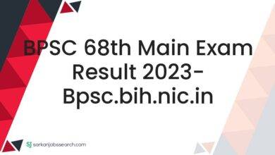 BPSC 68th Main Exam Result 2023- bpsc.bih.nic.in