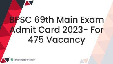 BPSC 69th Main Exam Admit Card 2023- For 475 Vacancy