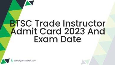 BTSC Trade Instructor Admit Card 2023 and Exam Date