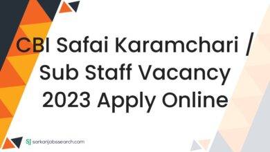 CBI Safai Karamchari / Sub Staff Vacancy 2023 Apply Online