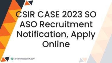 CSIR CASE 2023 SO ASO Recruitment Notification, Apply Online