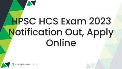 HPSC HCS Exam 2023 Notification Out, Apply Online
