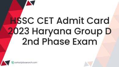 HSSC CET Admit Card 2023 Haryana Group D 2nd Phase Exam
