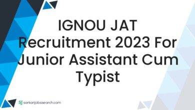 IGNOU JAT Recruitment 2023 For Junior Assistant cum Typist