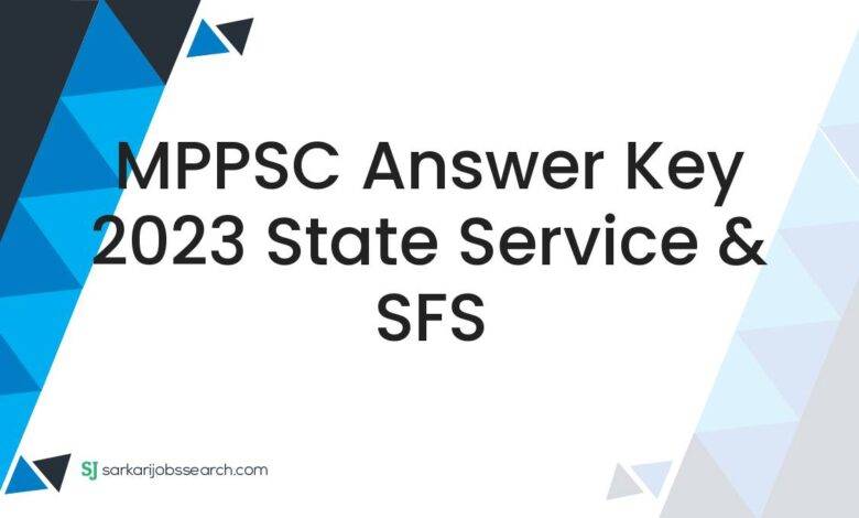 MPPSC Answer Key 2023 State Service & SFS
