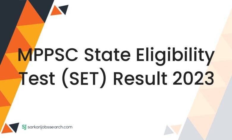 MPPSC State Eligibility Test (SET) Result 2023