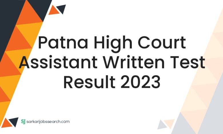 Patna High Court Assistant Written Test Result 2023