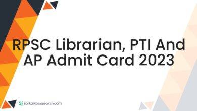 RPSC Librarian, PTI and AP Admit Card 2023