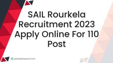 SAIL Rourkela Recruitment 2023 Apply Online For 110 Post