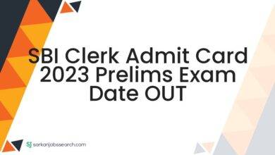 SBI Clerk Admit Card 2023 Prelims Exam Date OUT