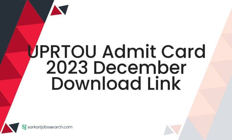 UPRTOU Admit Card 2023 December Download Link