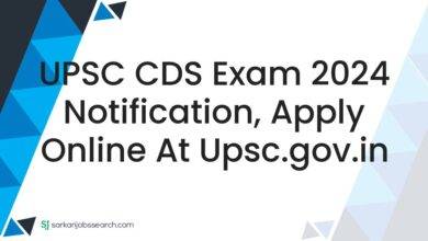 UPSC CDS Exam 2024 Notification, Apply Online At upsc.gov.in