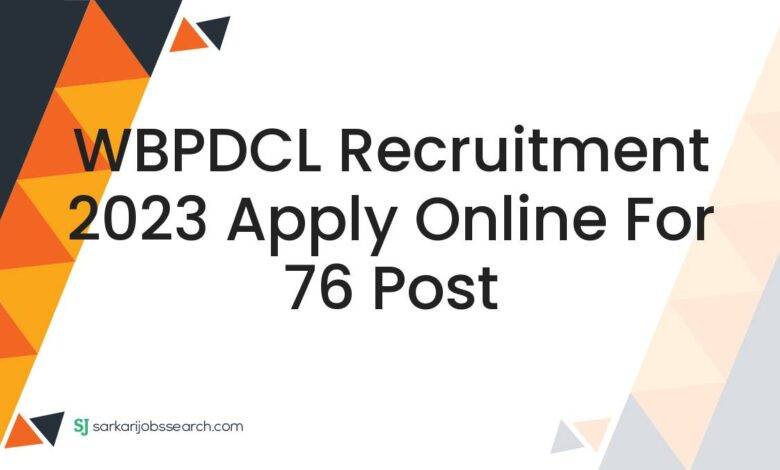 WBPDCL Recruitment 2023 Apply Online For 76 Post