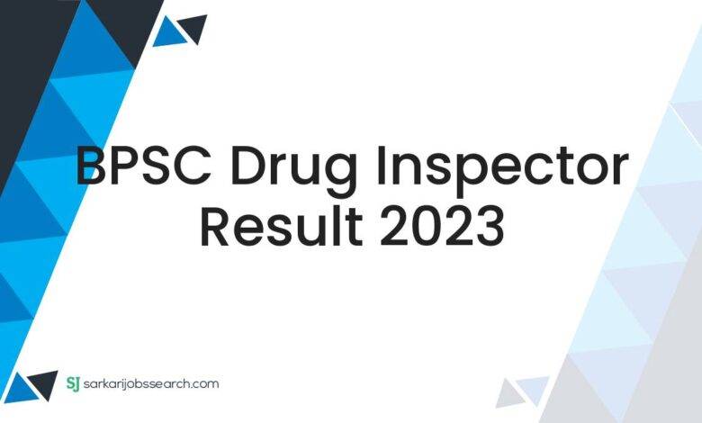 BPSC Drug Inspector Result 2023