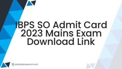 IBPS SO Admit Card 2023 Mains Exam Download Link