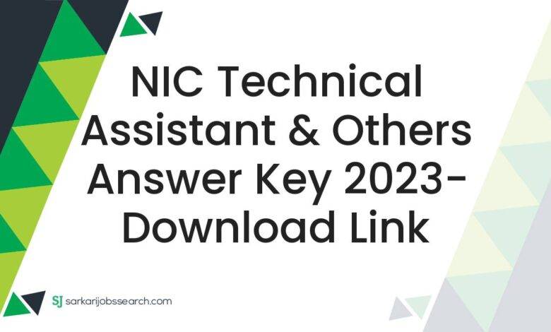 NIC Technical Assistant & Others Answer Key 2023- Download Link
