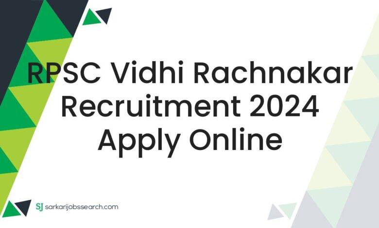 RPSC Vidhi Rachnakar Recruitment 2024 Apply Online