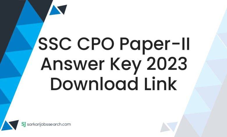 SSC CPO Paper-II Answer Key 2023 Download Link