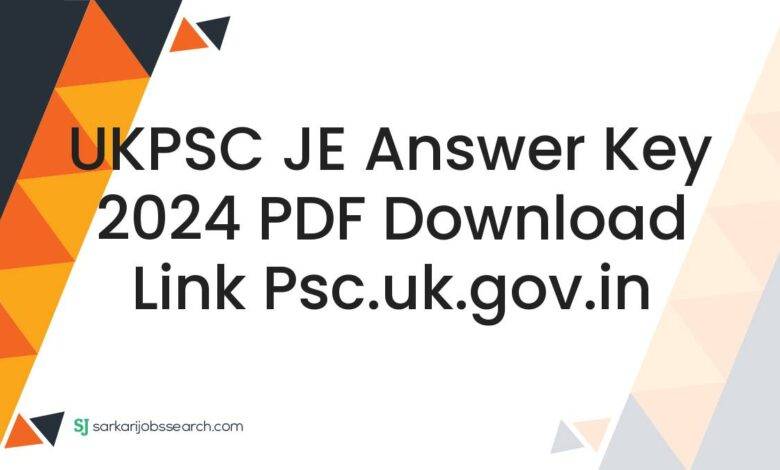 UKPSC JE Answer Key 2024 PDF Download Link psc.uk.gov.in