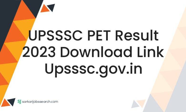 UPSSSC PET Result 2023 Download Link upsssc.gov.in