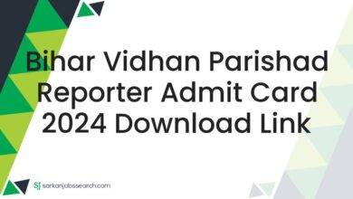 Bihar Vidhan Parishad Reporter Admit Card 2024 Download Link