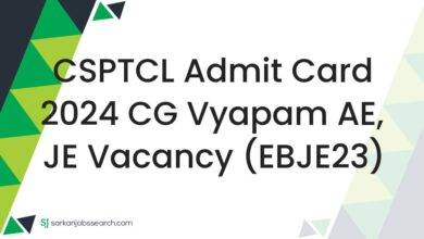 CSPTCL Admit Card 2024 CG Vyapam AE, JE Vacancy (EBJE23)