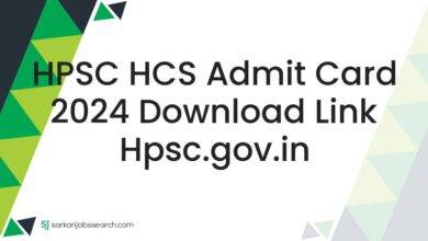 HPSC HCS Admit Card 2024 Download Link hpsc.gov.in