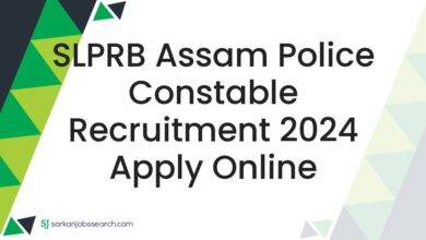 SLPRB Assam Police Constable Recruitment 2024 Apply Online