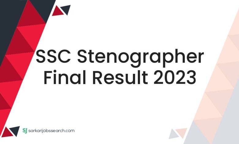 SSC Stenographer Final Result 2023