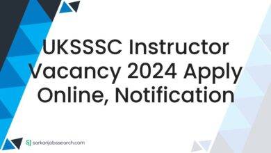 UKSSSC Instructor Vacancy 2024 Apply Online, Notification