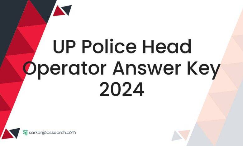 UP Police Head Operator Answer Key 2024