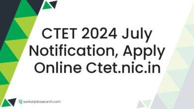CTET 2024 July Notification, Apply Online ctet.nic.in